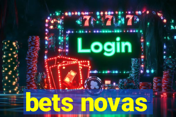 bets novas